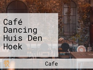 Café Dancing Huis Den Hoek