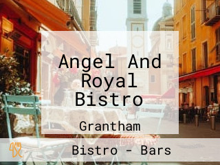 Angel And Royal Bistro