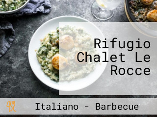 Rifugio Chalet Le Rocce