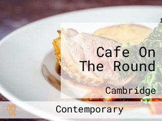 Cafe On The Round