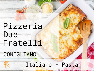 Pizzeria Due Fratelli