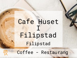 Cafe Huset I Filipstad
