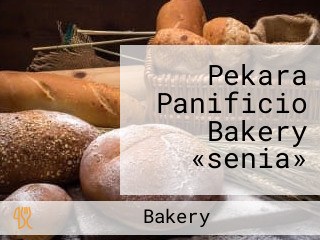 Pekara Panificio Bakery «senia»