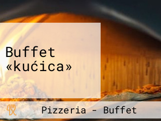 Buffet «kućica»