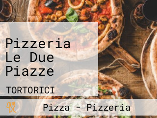 Pizzeria Le Due Piazze