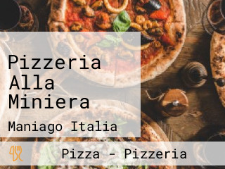 Pizzeria Alla Miniera