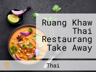 Ruang Khaw Thai Restaurang Take Away