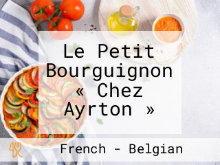 Le Petit Bourguignon « Chez Ayrton »