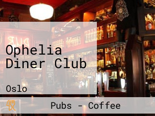 Ophelia Diner Club