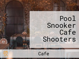 Pool Snooker Cafe Shooters