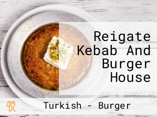 Reigate Kebab And Burger House