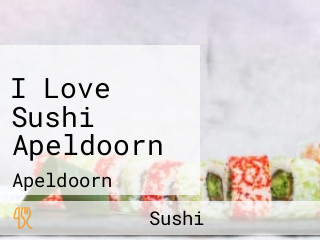 I Love Sushi Apeldoorn