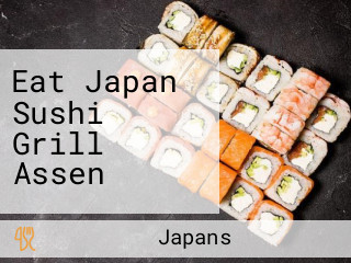 Eat Japan Sushi Grill Assen