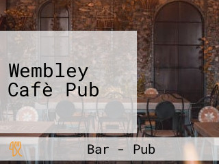 Wembley Cafè Pub