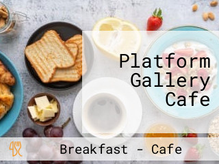 Platform Gallery Cafe