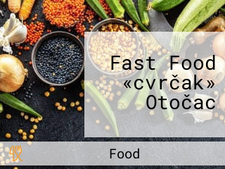 Fast Food «cvrčak» Otočac