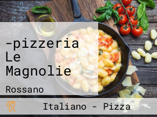 -pizzeria Le Magnolie