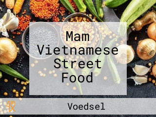 Mam Vietnamese Street Food