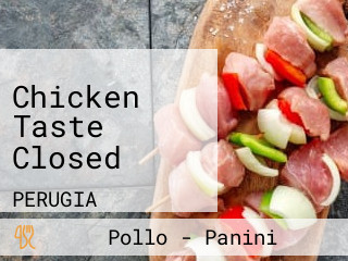 Chicken Taste Closed