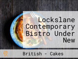 Lockslane Contemporary Bistro Under New Ownership As Of October 2018