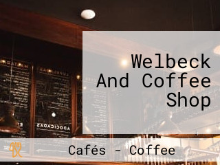 Welbeck And Coffee Shop