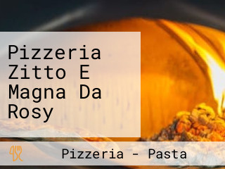 Pizzeria Zitto E Magna Da Rosy