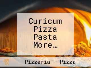 Curicum Pizza Pasta More…
