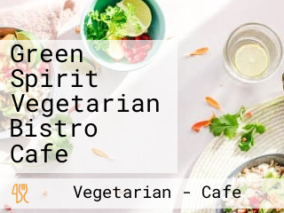 Green Spirit Vegetarian Bistro Cafe