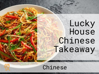 Lucky House Chinese Takeaway