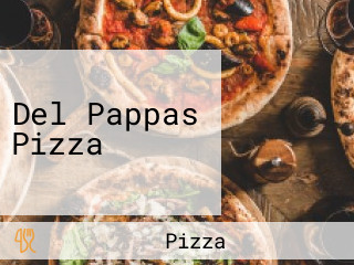 Del Pappas Pizza