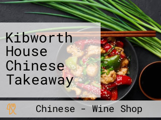 Kibworth House Chinese Takeaway