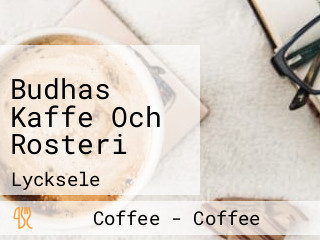 Budhas Kaffe Och Rosteri