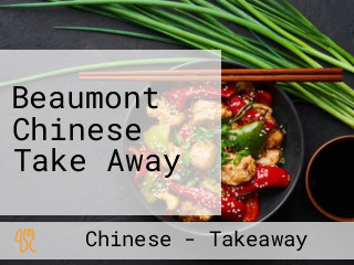 Beaumont Chinese Take Away