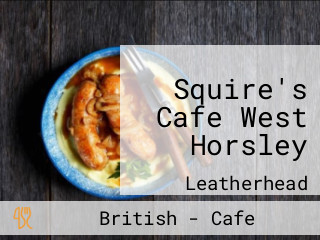 Squire's Cafe West Horsley