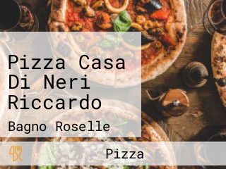 Pizza Casa Di Neri Riccardo