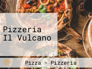 Pizzeria Il Vulcano