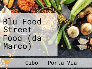 Blu Food Street Food (da Marco)