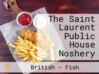 The Saint Laurent Public House Noshery