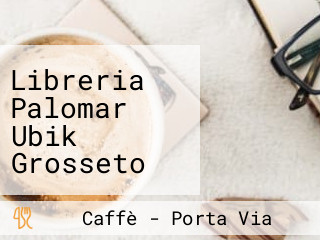 Libreria Palomar Ubik Grosseto Coffee Spirit