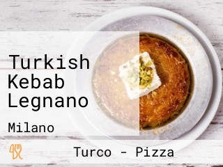 Turkish Kebab Legnano
