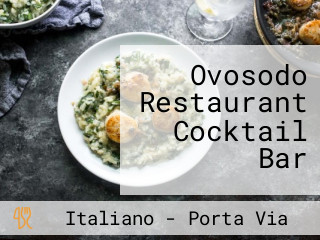 Ovosodo Restaurant Cocktail Bar