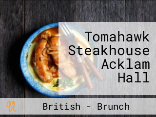 Tomahawk Steakhouse Acklam Hall