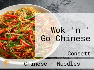 Wok 'n ' Go Chinese