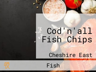 Cod'n'all Fish Chips