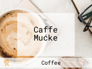 Caffe Mućke