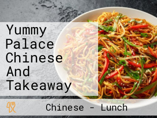Yummy Palace Chinese And Takeaway