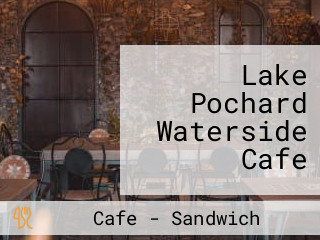 Lake Pochard Waterside Cafe