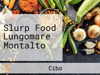 Slurp Food Lungomare Montalto