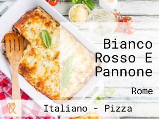 Bianco Rosso E Pannone