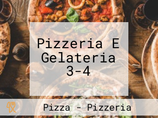 Pizzeria E Gelateria 3-4